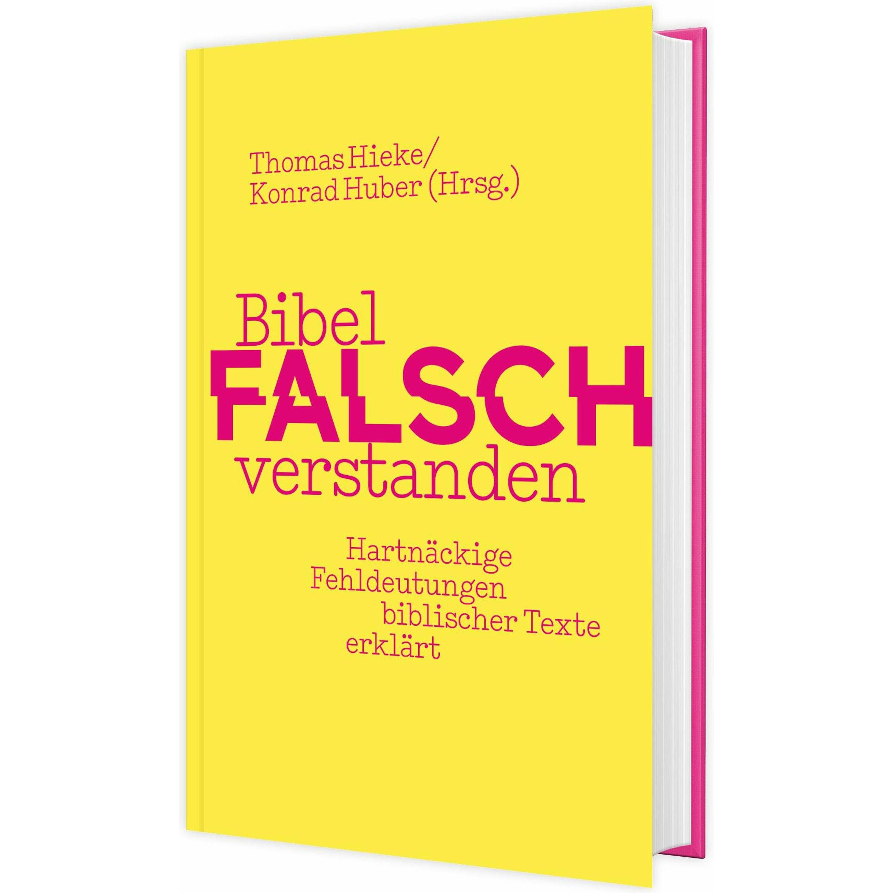 Bibel falsch verstanden, Fachbücher von Konrad Huber, Thomas Hieke