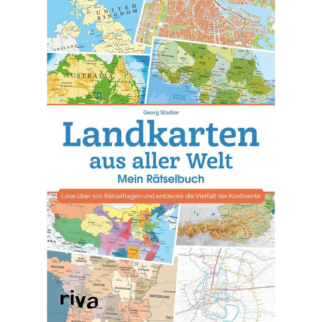 Landkarten aus aller Welt – Mein Rätselbuch, Ratgeber von Georg Stadler, Benjamin Stadler