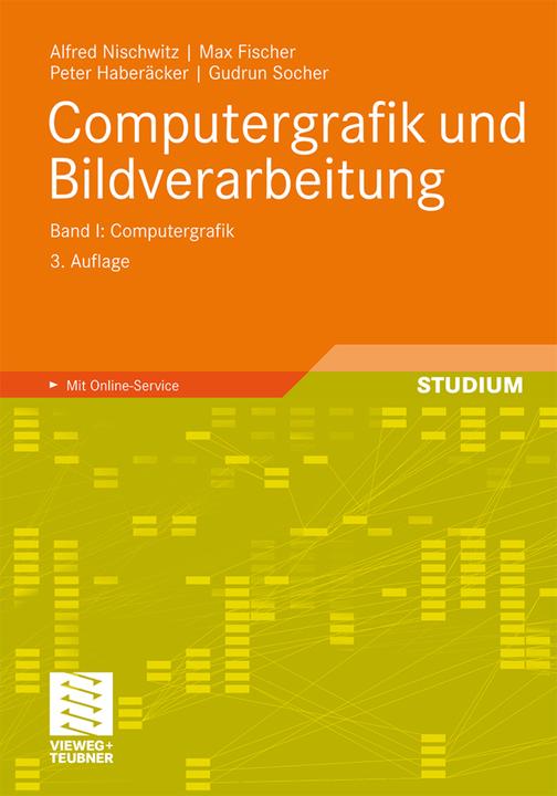 Produktbild Computergrafik und Bildverarbeitung (Deutsch, Alfred Nischwitz, Gudrun Socher, Max Fischer, Peter Haberäcker, 2011)