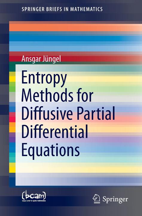 Produktbild Entropy Methods for Diffusive Partial Differential Equations (Englisch, Ansgar Jüngel, 2016)
