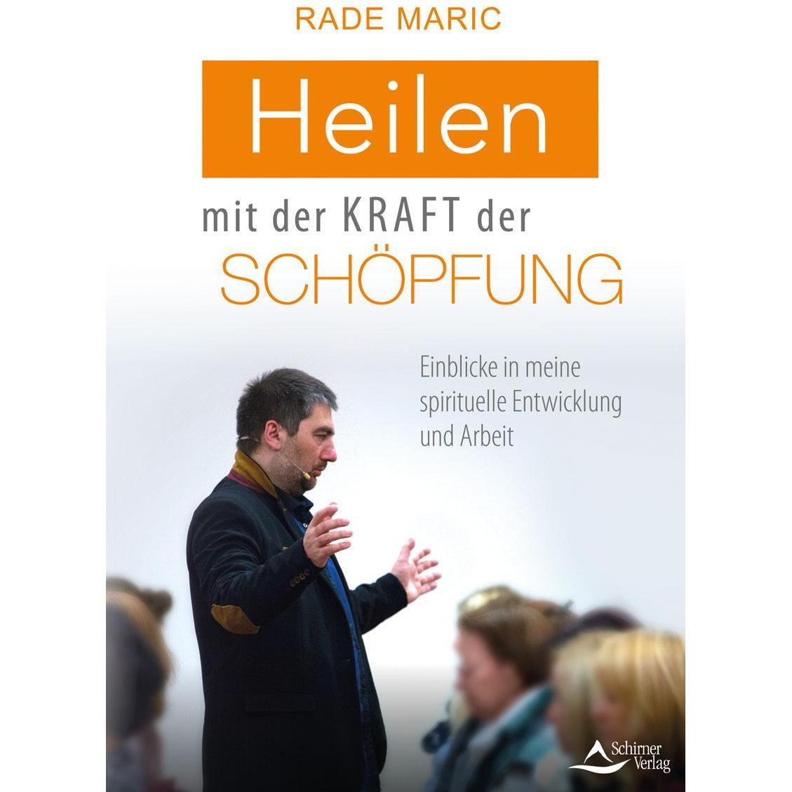 Heilen mit der Kraft der Schöpfung, Ratgeber von Rade Marić