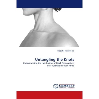 Untangling the Knots, Fachbücher von Mazuba Haanyama