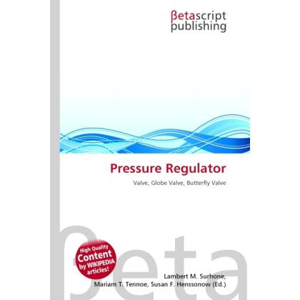 Pressure Regulator, Fachbücher von Susan F. Marseken, Miriam T. Timpledon, Lambert M. Surhone