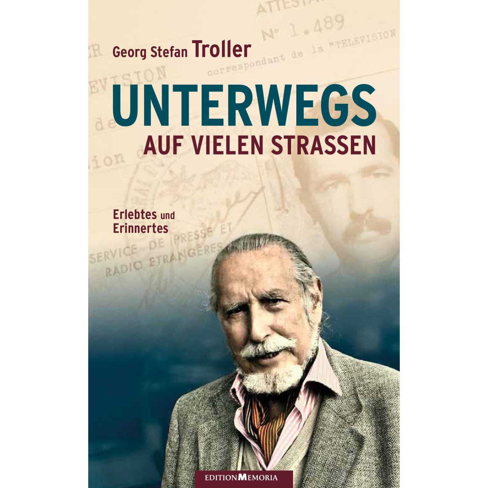 Unterwegs auf vielen Strassen, Belletristik von Georg St. Troller