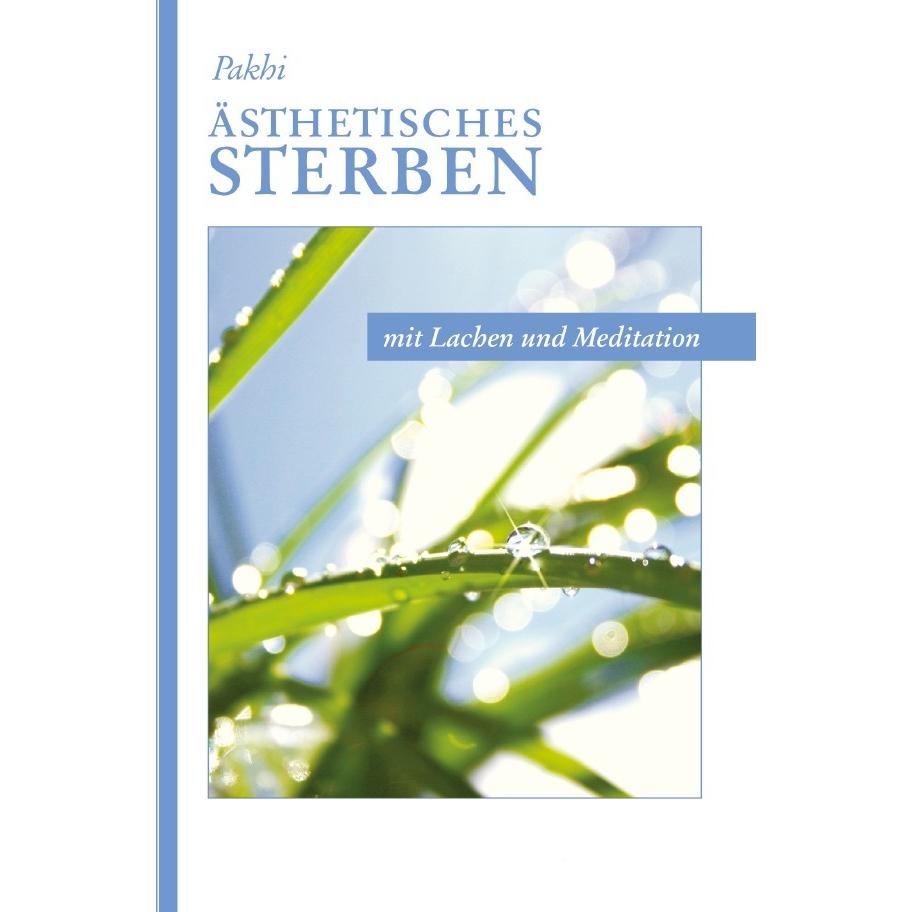Ästhetisches Sterben, Ratgeber von Pakhi E. Powels