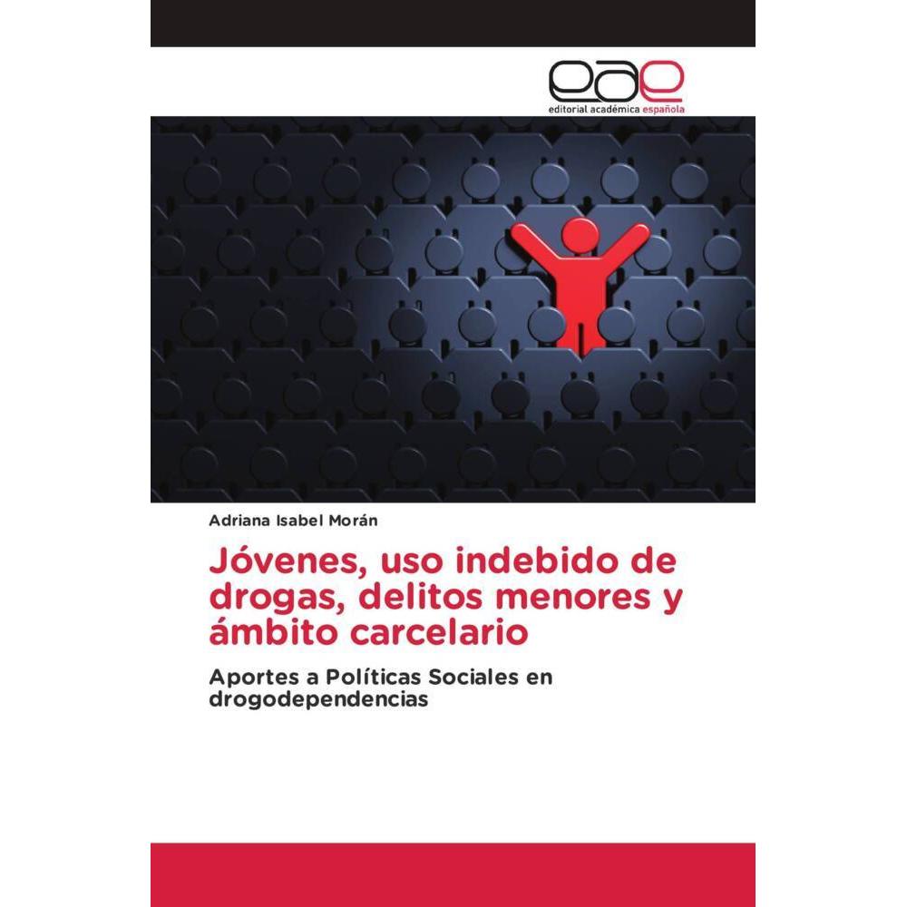 Jóvenes, uso indebido de drogas, delitos menores y ámbito carcelario, Fachbücher