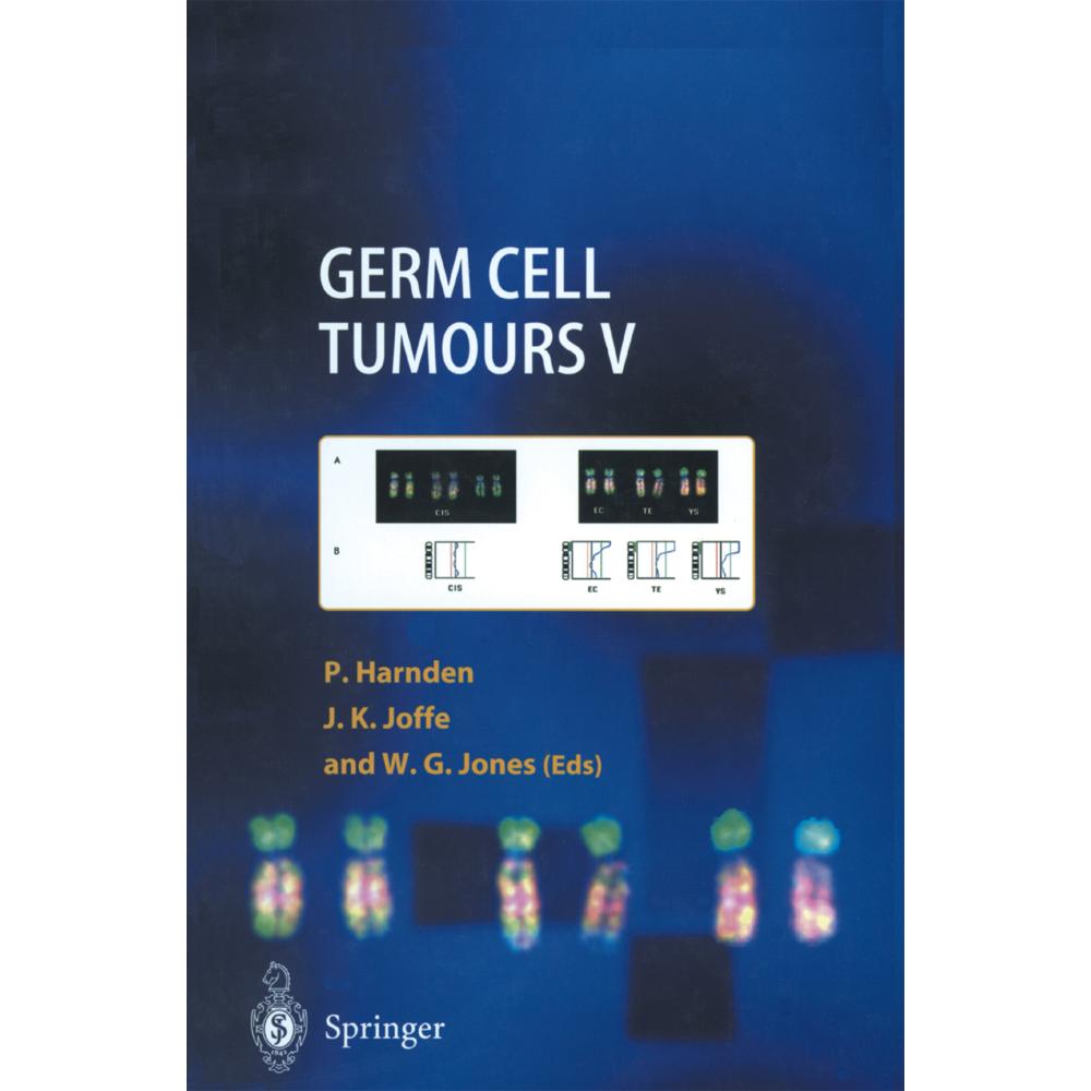 Germ Cell Tumours V, Fachbücher von Jonathan K. Joffe, William G. Jones, Patricia Harnden