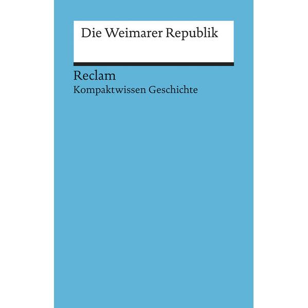 Thumbnail - Kompaktwissen Geschichte. Die Weimarer Republik, Schulbücher von Hartmann Wunderer