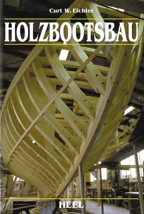Produktbild Holzbootsbau (Deutsch, Curt W. Eichler, 2010)
