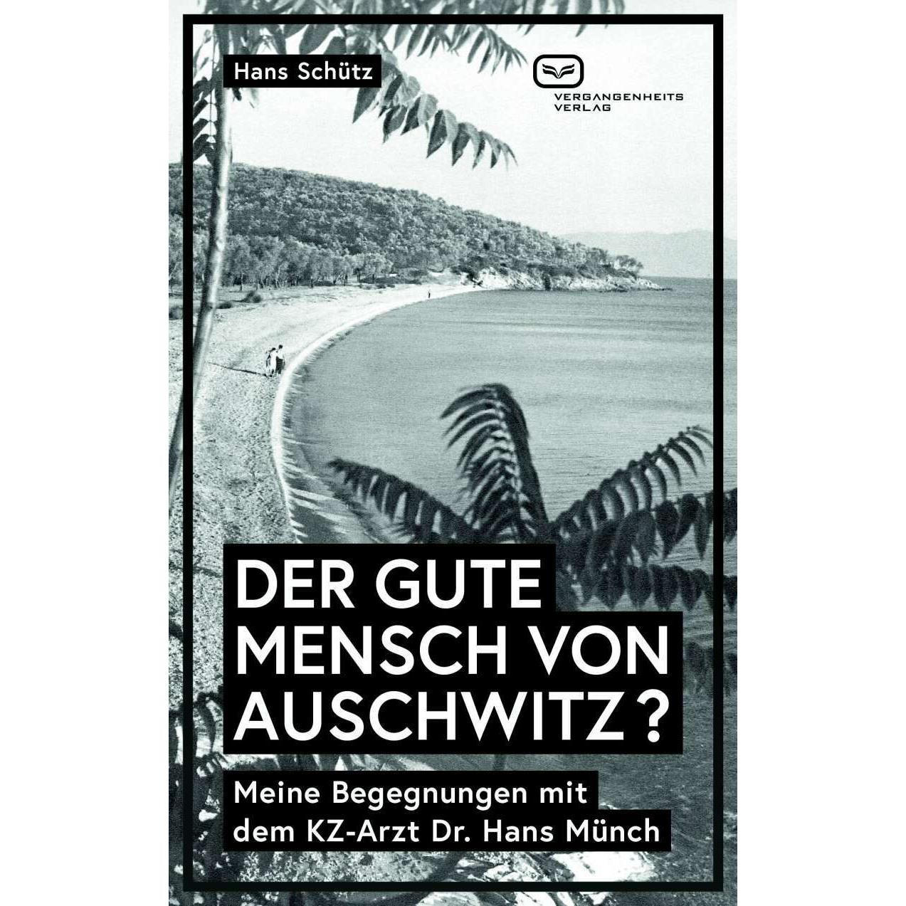 Der Gute Mensch Von Auschwitz?, Fachbücher von Hans Schütz