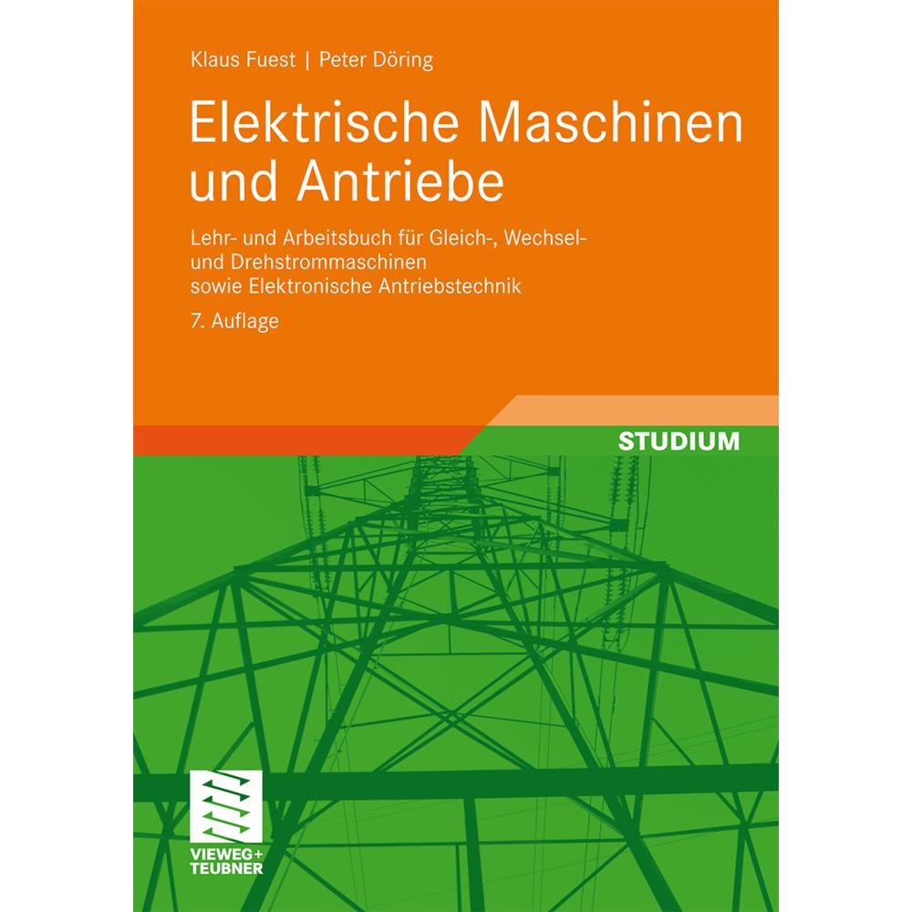 Elektrische Maschinen und Antriebe, Fachbücher von Peter Döring, Klaus Fuest