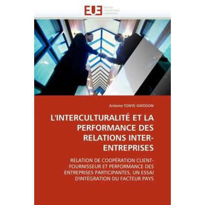 L'Interculturalité Et La Performance Des Relations Inter-Entreprises, Fachbücher