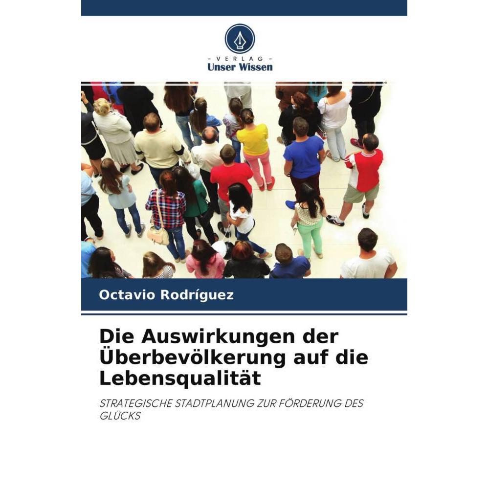 Die Auswirkungen der Überbevölkerung auf die Lebensqualität, Fachbücher von Octavio Rodríguez