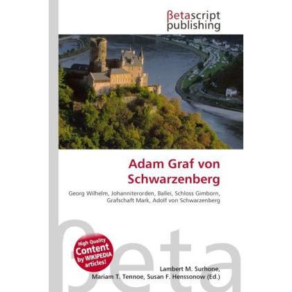 Adam Graf von Schwarzenberg, Fachbücher von Miriam T. Timpledon, Susan F. Marseken, Lambert M. Surhone