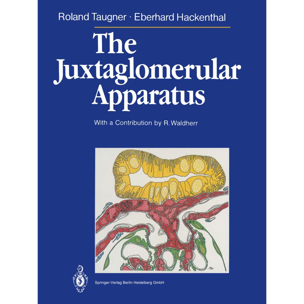 The Juxtaglomerular Apparatus, Fachbücher von Eberhard Hackenthal, Roland Taugner