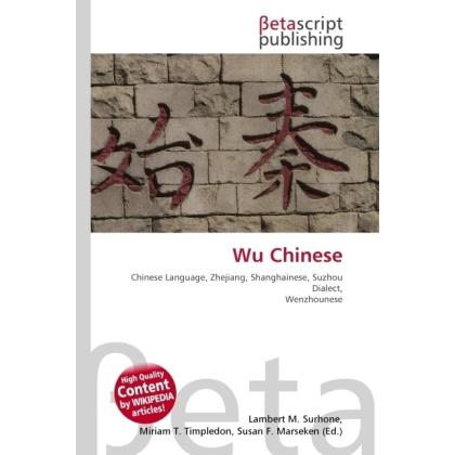 Wu Chinese, Fachbücher von Lambert M. Surhone, Miriam T. Timpledon, Susan F. Marseken