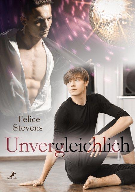 Produktbild Unvergleichlich (Deutsch, Felice Stevens, 2017)