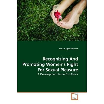 Recognizing And Promoting Women's Right For Sexual Pleasure, Fachbücher