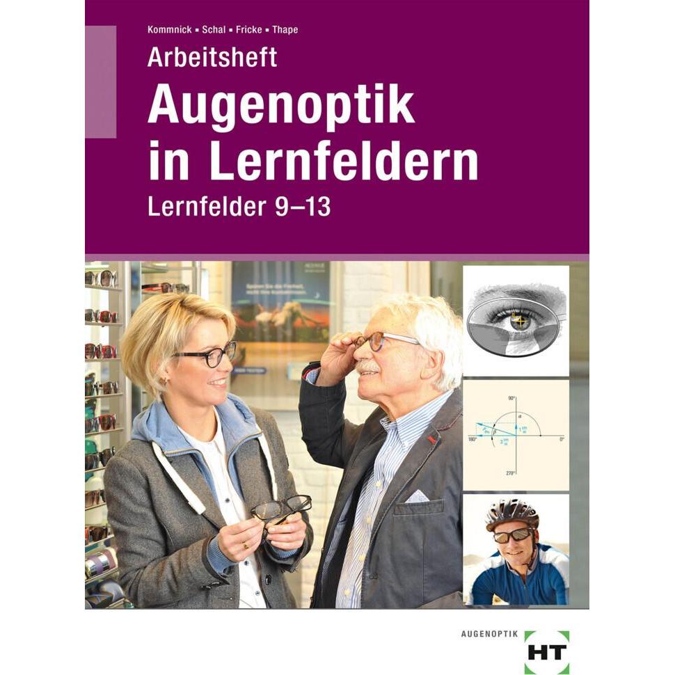 Arbeitsheft Augenoptik in Lernfeldern, Schulbücher von Jörn Kommnick, Sören Schal, Verena Fricke