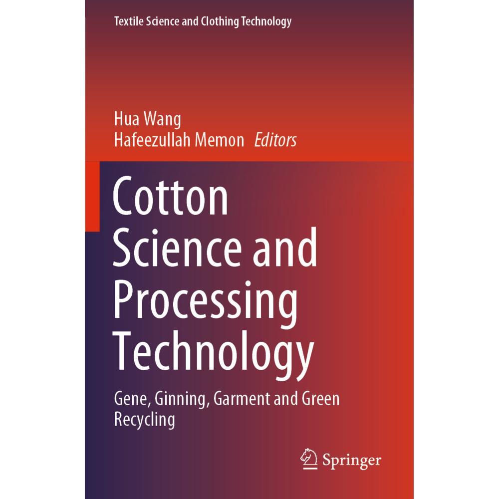Cotton Science and Processing Technology, Fachbücher von Hua Wang, Hafeezullah Memon