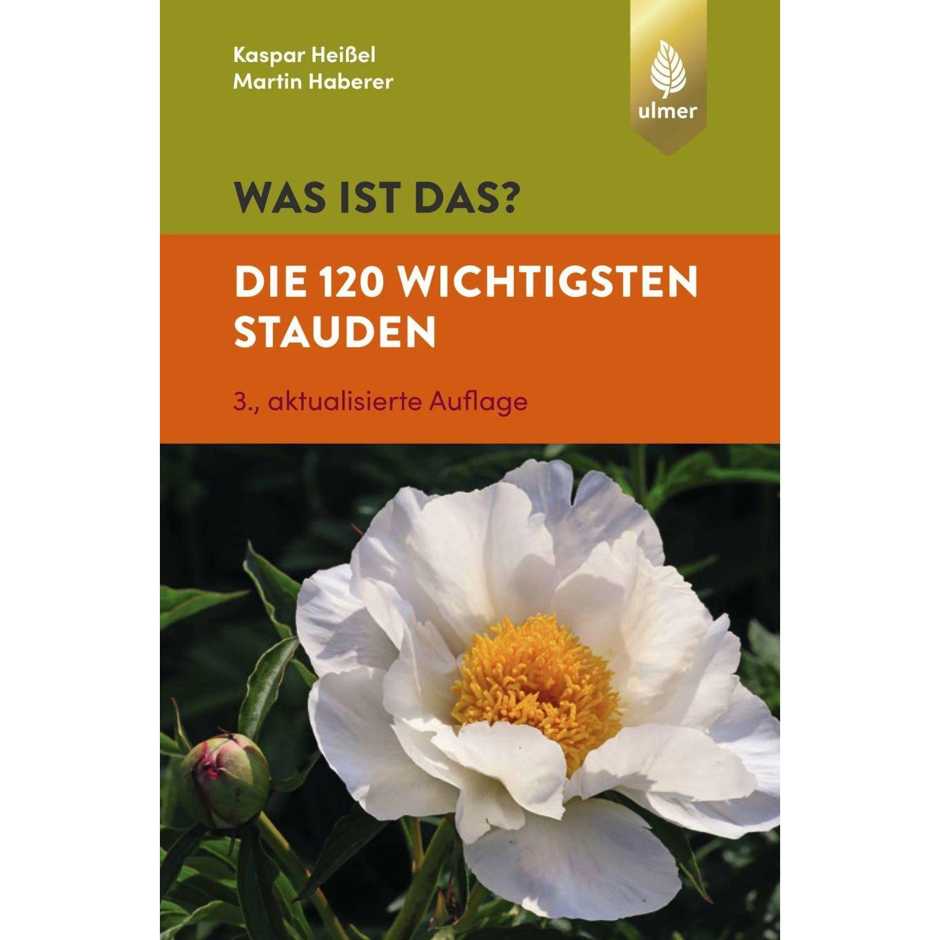 Eugen Ulmer Was ist das? Die 120 wichtigsten Stauden (Deutsch)