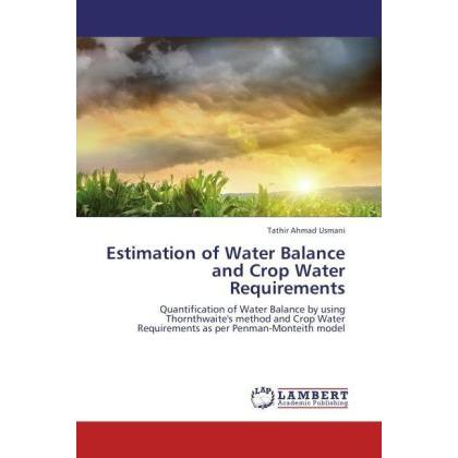 Estimation of Water Balance and Crop Water Requirements, Fachbücher von Tathir Ahmad Usmani