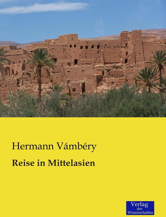 Produktbild Reise in Mittelasien (Deutsch, Ármin Vámbéry, 2014)