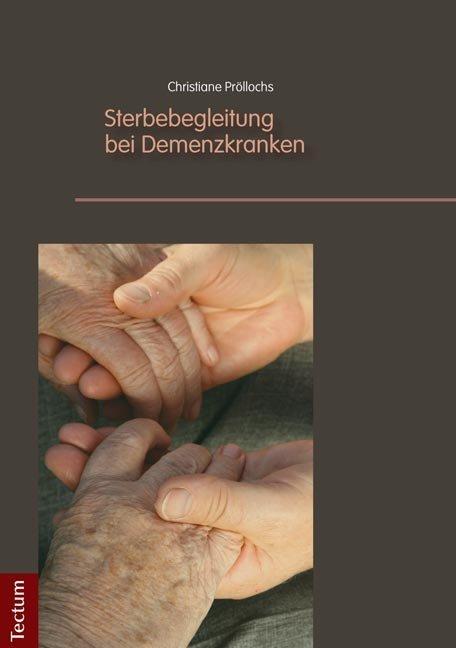 Produktbild Sterbebegleitung bei Demenzkranken (Deutsch, Christiane Pröllochs, 2010)
