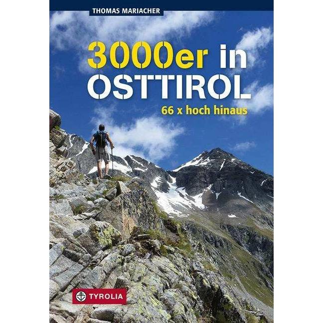 Dreitausender in Osttirol, Ratgeber von Thomas Mariacher