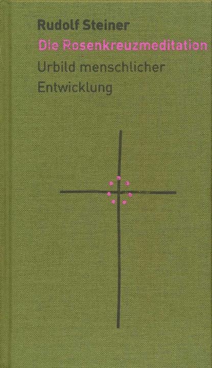 Produktbild Die Rosenkreuzmeditation (Deutsch, Christiane Haid, Rudolf Steiner, 2025)