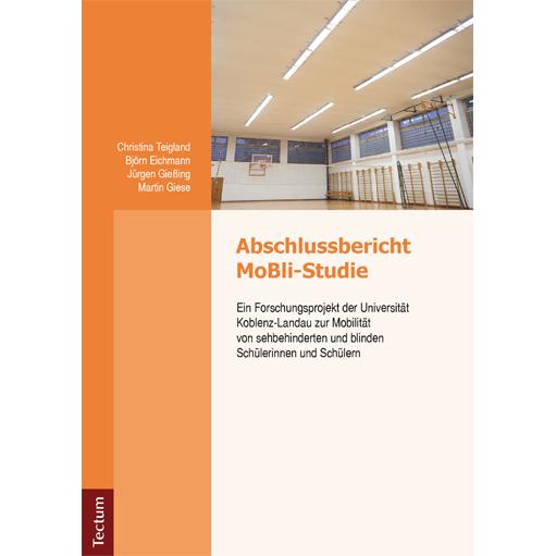 Abschlussbericht MoBli-Studie, Fachbücher von Jürgen Giessing, Martin Giese, Björn Eichmann, Christina Teigland