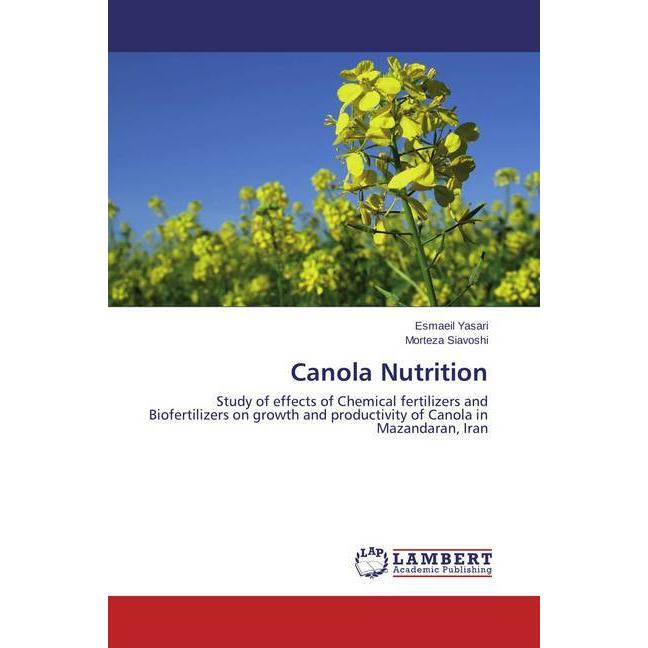 Canola Nutrition, Fachbücher von Morteza Siavoshi, Esmaeil Yasari