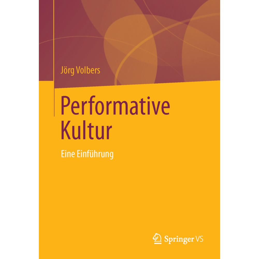 Performative Kultur, Fachbücher von Jörg Volbers