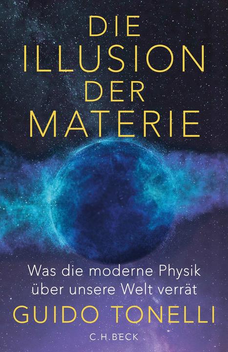Produktbild Die Illusion der Materie (Deutsch, Guido Tonelli, 2025)
