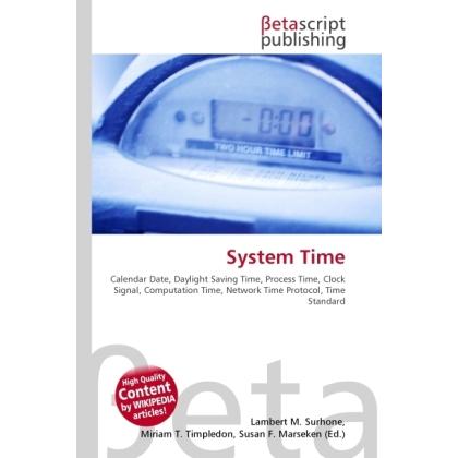 Thumbnail - System Time, Fachbücher von Lambert M. Surhone, Miriam T. Timpledon, Susan F. Marseken