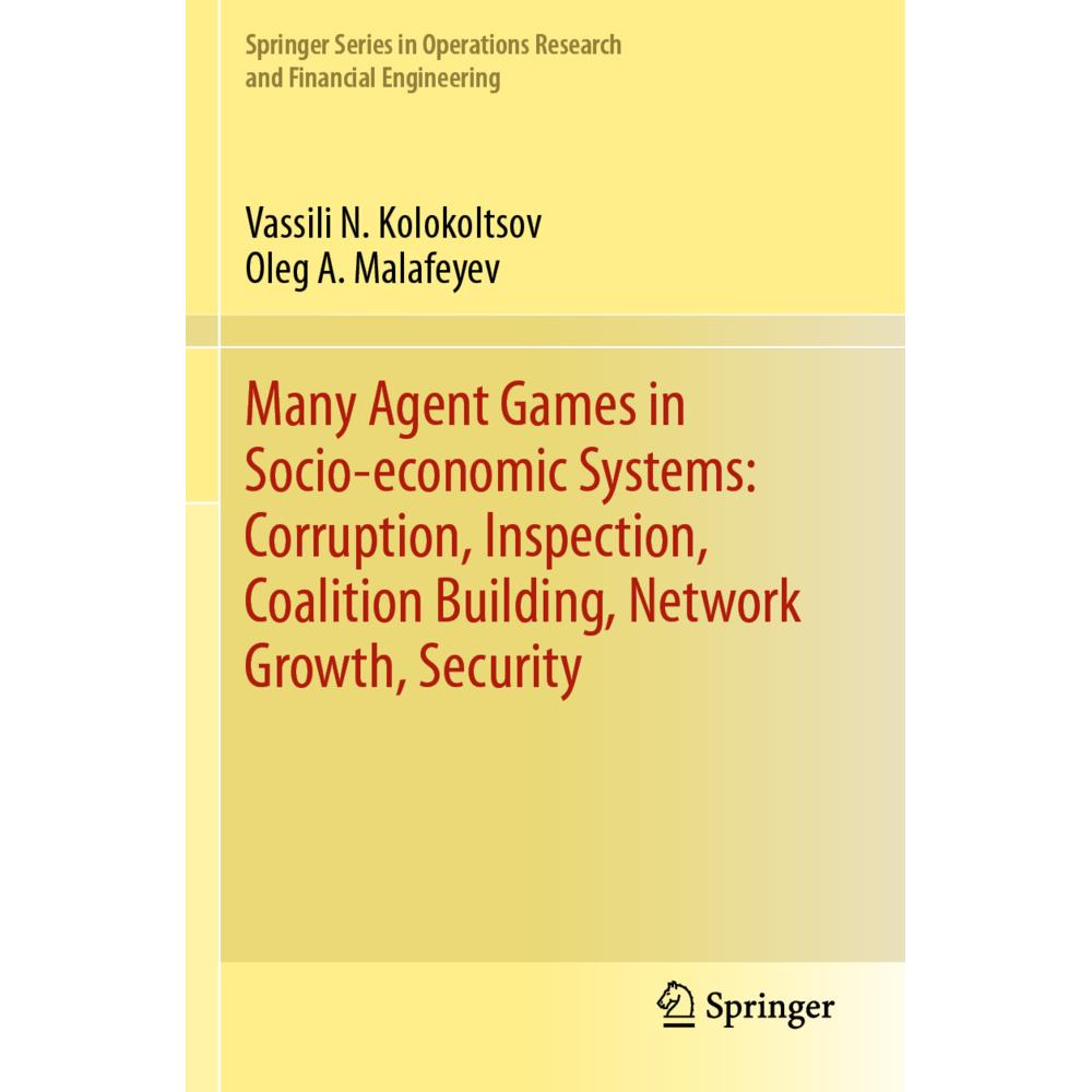 Many Agent Games in Socio-economic Systems: Corruption, Inspection, Coalition Building, Network Grow, Fachbücher von Ole...