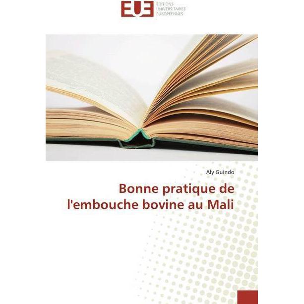Bonne pratique de l'embouche bovine au Mali, Fachbücher von Aly Guindo
