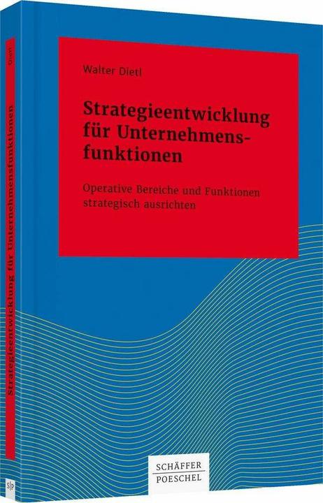 Produktbild Strategieentwicklung für Unternehmensfunktionen (Deutsch, Walter Dietl, 2018)