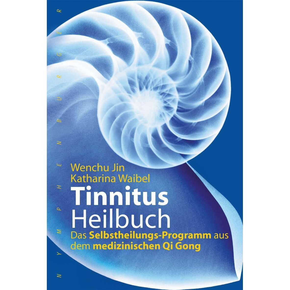 Tinnitus-Heilbuch, Ratgeber von Katharina Waibel, Wenchu Jin
