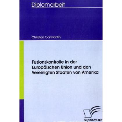 Fusionskontrolle in der Europäischen Union und den Vereinigten Staaten von Amerika, Fachbücher