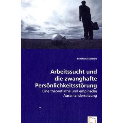Arbeitssucht und die zwanghafte Persönlichkeitsstörung, Fachbücher
