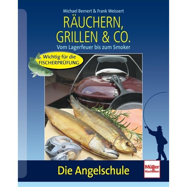 Räuchern, Grillen und Co., Ratgeber von Frank Weissert, Michael Bernert