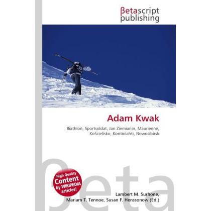 Thumbnail - Adam Kwak, Ratgeber von Lambert M. Surhone, Miriam T. Timpledon, Susan F. Marseken