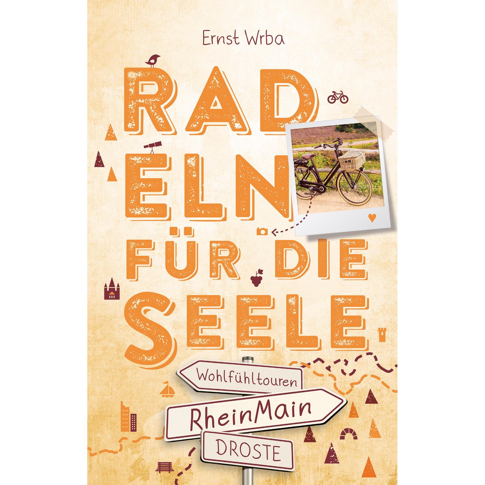 RheinMain. Radeln für die Seele, Ratgeber von Ernst Wrba
