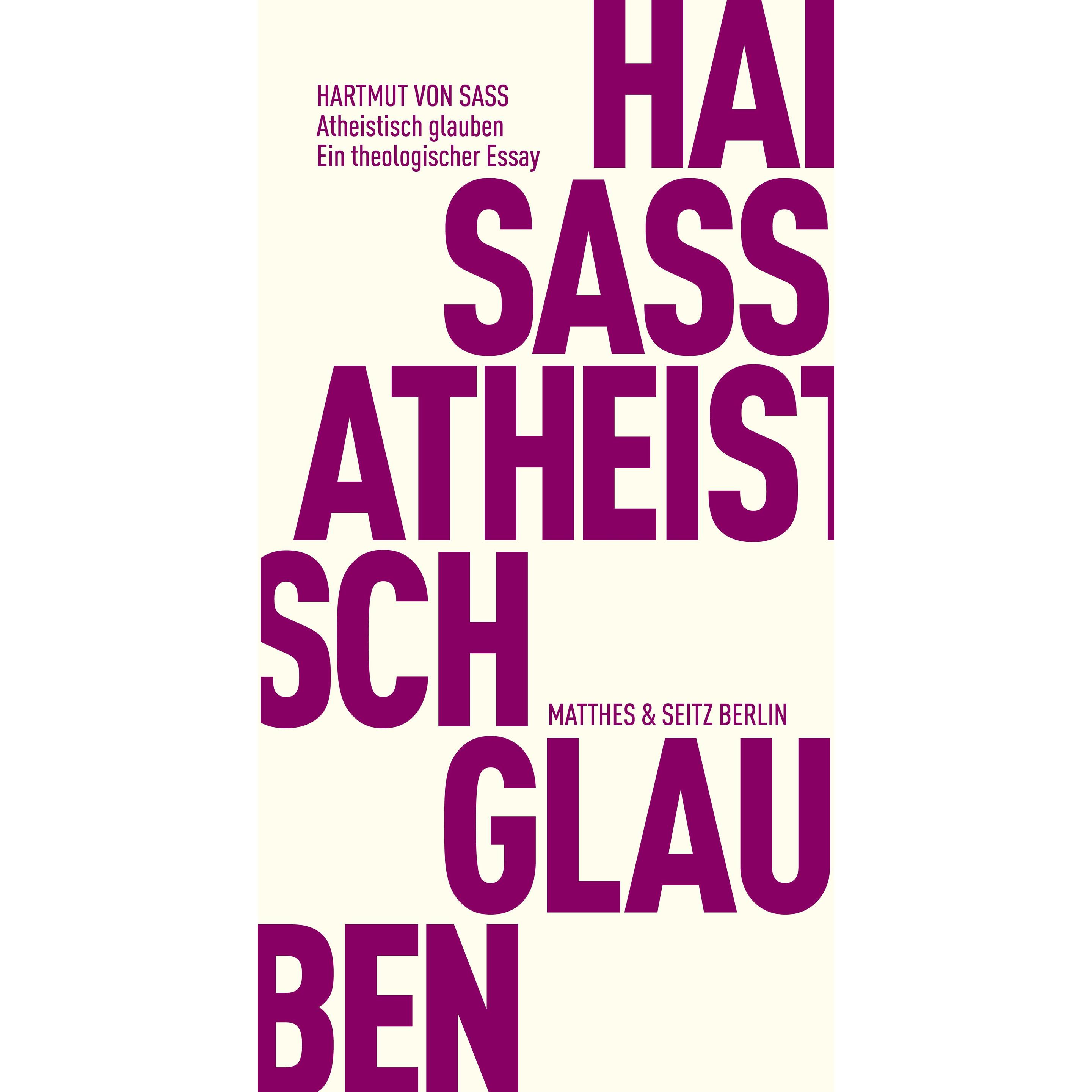 Atheistisch glauben, Fachbücher von Hartmut von Sass