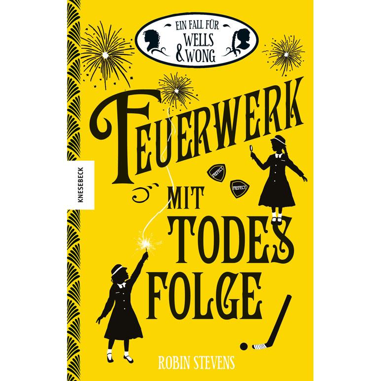 Thumbnail - Feuerwerk mit Todesfolge, Kinderbücher von Robin Stevens