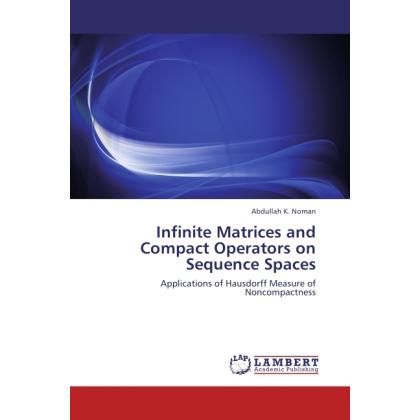 Infinite Matrices and Compact Operators on Sequence Spaces, Fachbücher