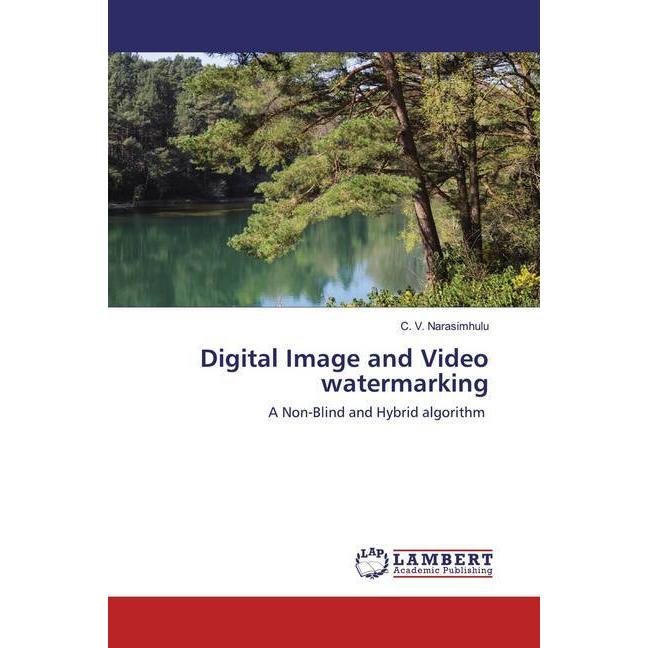 Digital Image and Video watermarking, Fachbücher von C. V. Narasimhulu