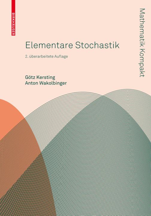 Produktbild Elementare Stochastik (Deutsch, Anton Wakolbinger, Götz Kersting, 2010)