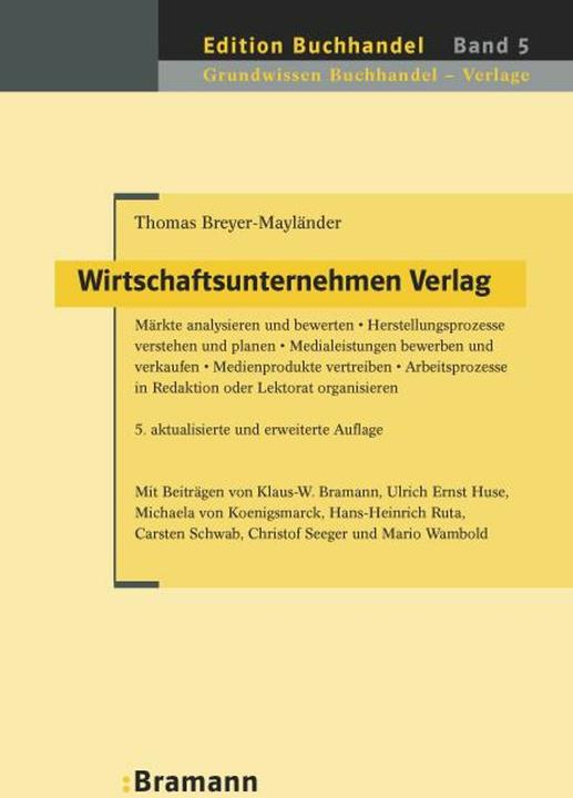 Produktbild Wirtschaftsunternehmen Verlag (Deutsch, Carsten Schwab, Christof Seeger, Hans H Ruta, Klaus W Bramann, Michaela von Koenigsmarck, Thomas Breyer-Mayländer, Ulrich E Huse, 2014)